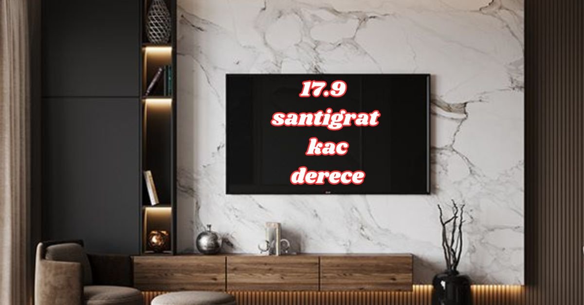 You are currently viewing Discovering the Benefits of 17.9 Santigrat Kac Derece: The Ideal Indoor Temperature