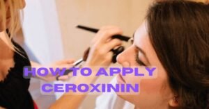 Read more about the article Mastering the Art: How to Apply Ceroxinin for Optimal Healing