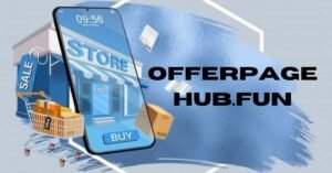 Read more about the article Unlock Incredible Savings with OfferPagehub.fun: Your Ultimate Guide to Finding the Best Deals