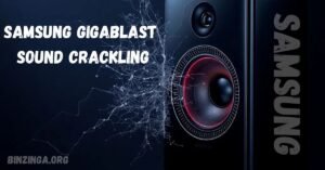 Read more about the article Fixing the Samsung Gigablast Sound Crackling: A Complete Guide