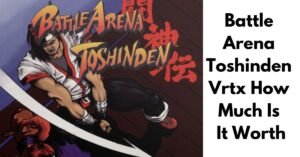 Read more about the article Unveiling Value: How Much is Battle Arena Toshinden VRTX how much is it Worth?