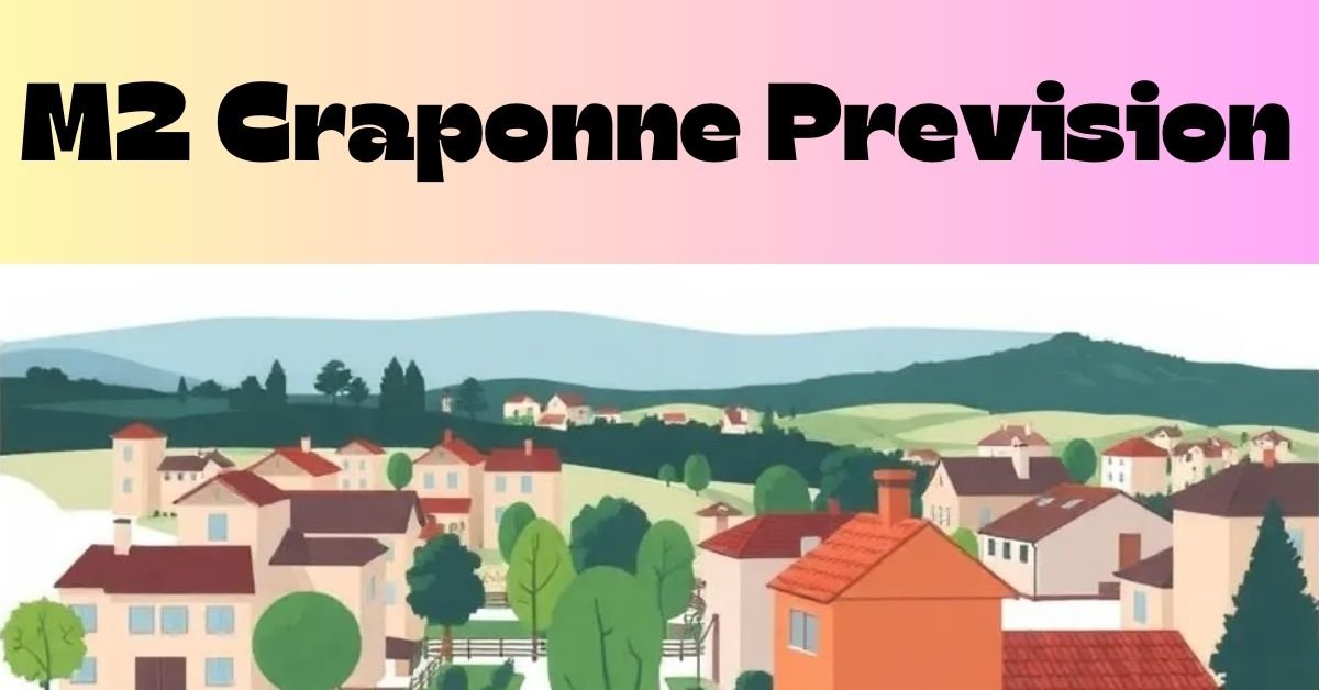 Read more about the article Unlocking Real Estate Opportunities: The M2 Craponne Prevision Guide for Smart Investors